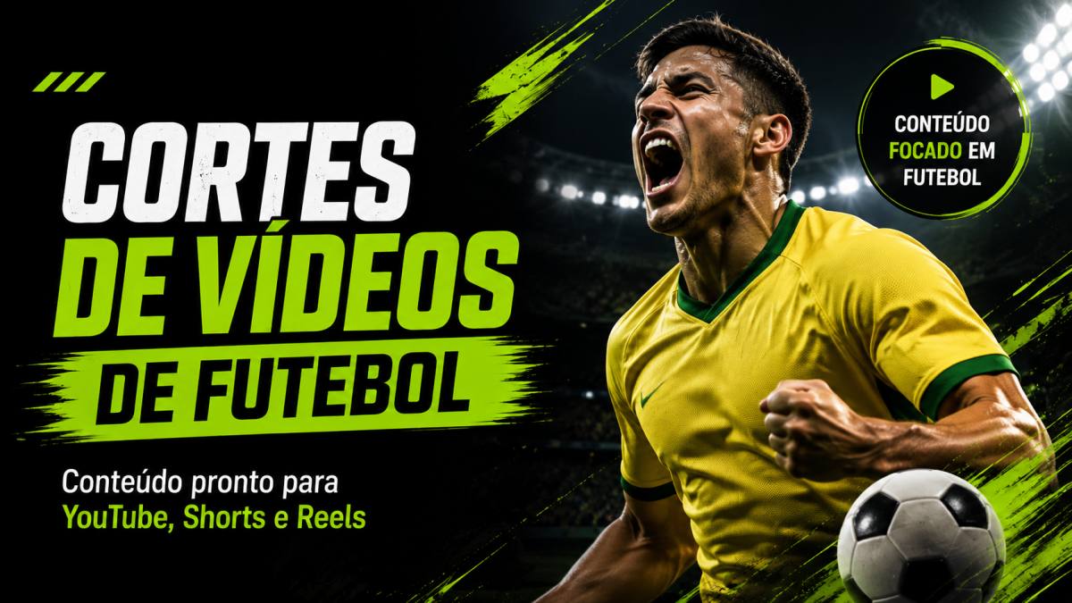 Cortes de Vídeos de Futebol para Shorts, Reels e TikTok – Conteúdo Pronto para Editar