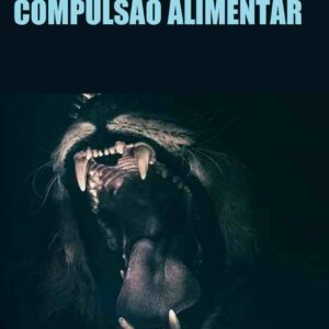 Batalha Contra a Compulsão Alimentar