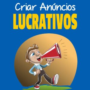 10 Dicas Para Criar Anúncios Lucrativos
