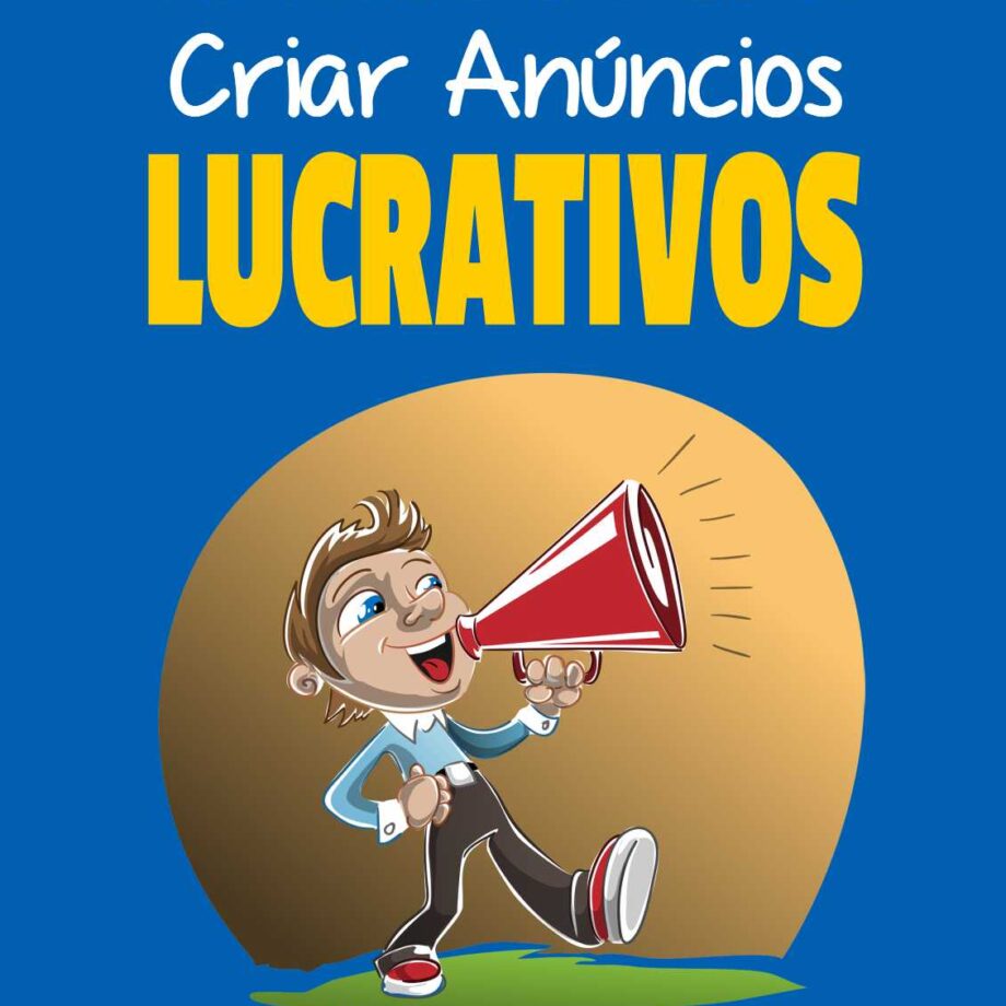 10 Dicas Para Criar Anúncios Lucrativos