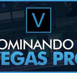 Dominando o Vegas Pro Curso Completo