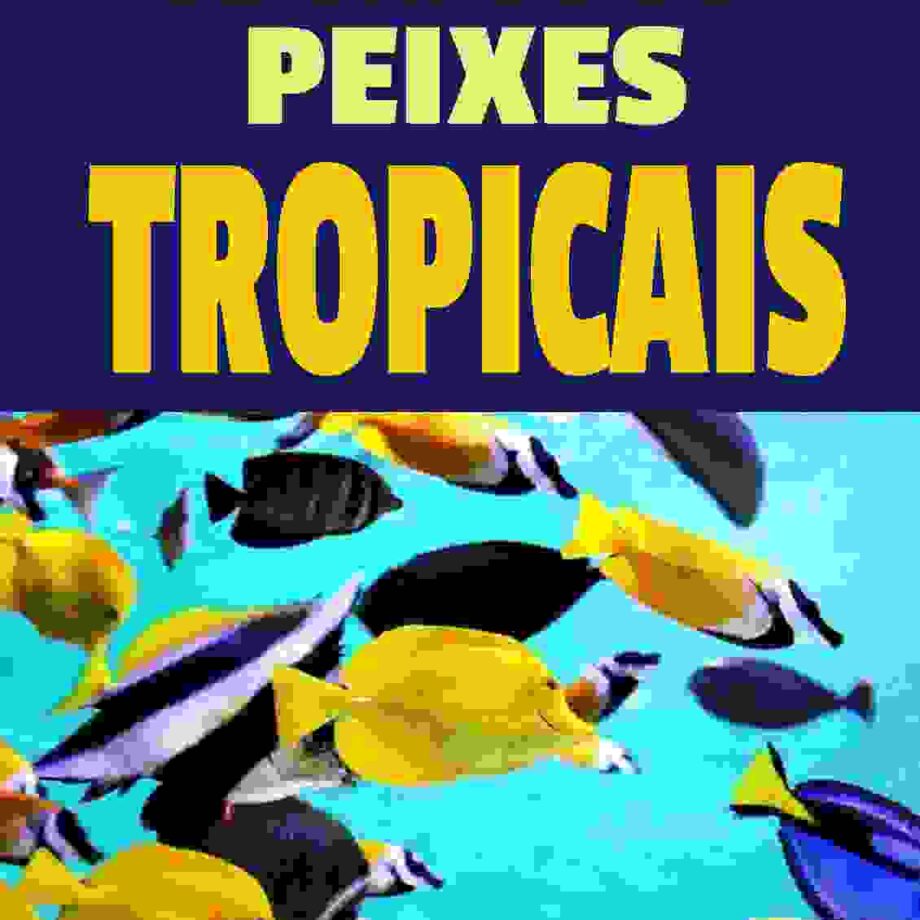 Cuidando de Peixes Tropicais Ebook