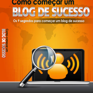 Como Começar Um Blog de Sucesso