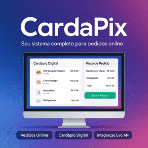 CardaPix — Sistema Completo de Pedidos Online + Evo API