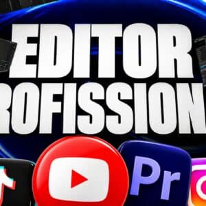 EDITOR DE VÍDEO – SHORTS, REELS, VSL E VÍDEOS PROFISSIONAIS