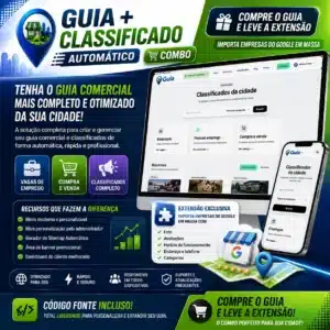 Combo Guia Comercial + Classificados Automático em PHP + Código Fonte + Extensão Importadora Google Maps