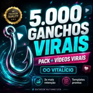 Pack 5.000 Ganchos + Vídeos Virais — Acesso Vitalício